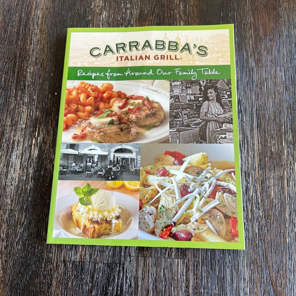 Carrabba's Italian Grill Cookbook Recipes From Around Our Family Table Paperback